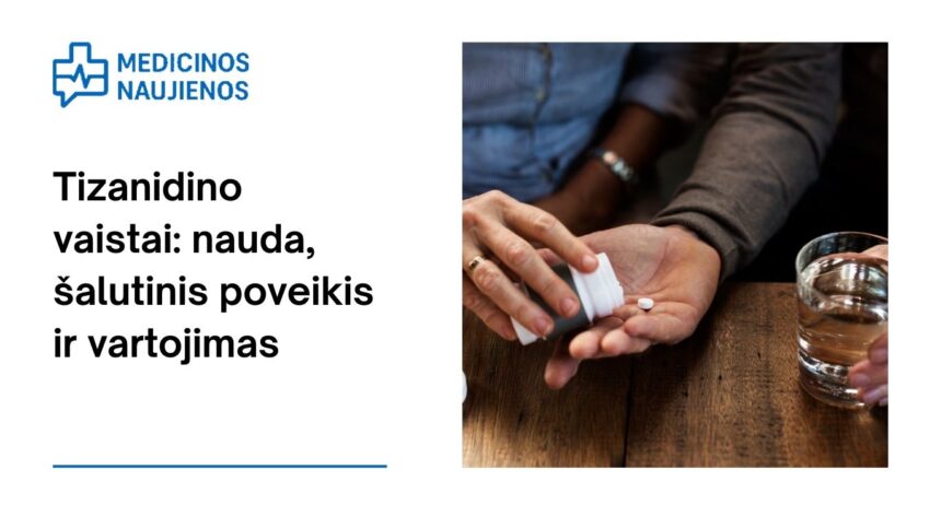 % Tizanidinas: nauda, galimas šalutinis poveikis, kaip vartoti ir dar daugiau