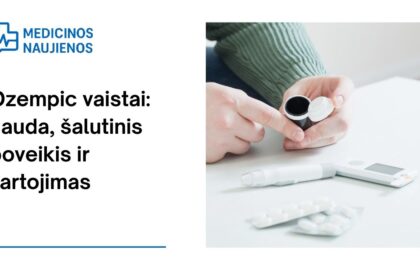 % Ozempic vaistai: nauda, galimas šalutinis poveikis, kaip vartoti ir dar daugiau