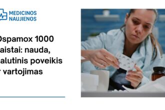 % Ospamox 1000: kuo jis gali padėti, galimas šalutinis poveikis, kaip vartoti ir dar daugiau