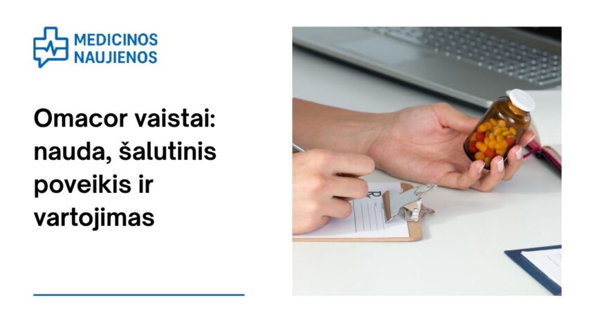 % Omacor: kuo jis gali padėti, galimas šalutinis poveikis, kaip vartoti ir dar daugiau