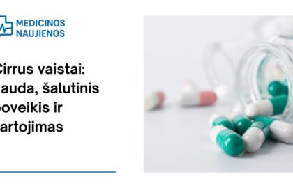 % Cirrus vaistai: nauda, galimas šalutinis poveikis, kaip vartoti ir dar daugiau