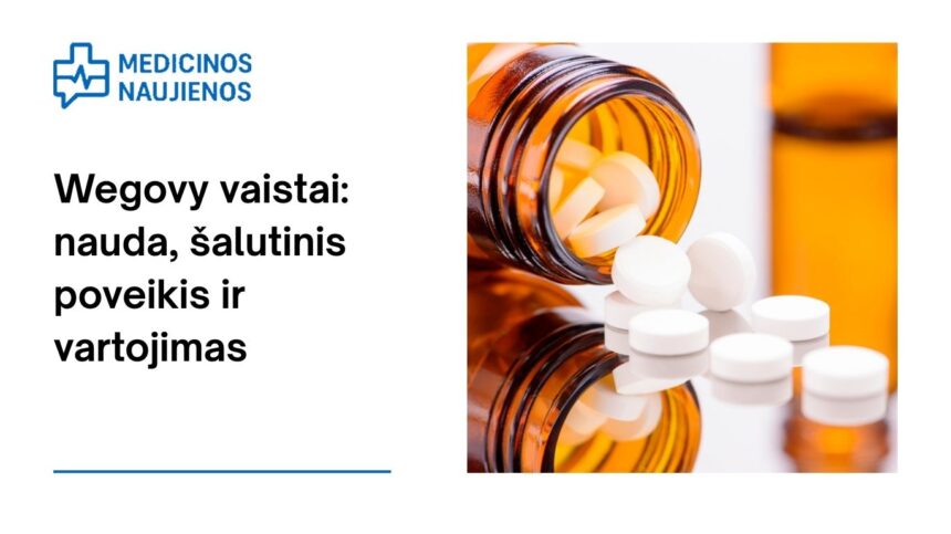 % Wegovy vaistai: nauda, galimas šalutinis poveikis, kaip vartoti ir dar daugiau