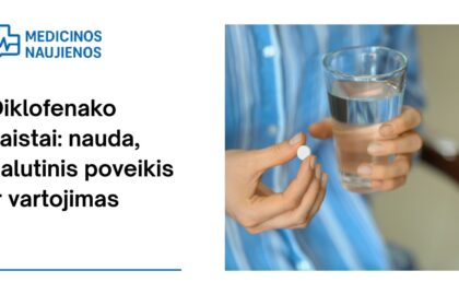 % Diklofenakas : nauda, galimas šalutinis poveikis, kaip vartoti ir dar daugiau