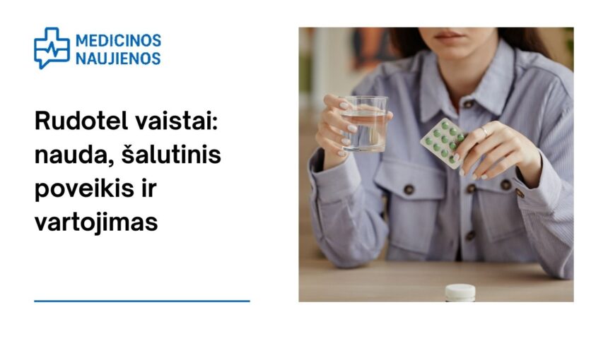 % Rudotel: nauda, galimas šalutinis poveikis, kaip vartoti ir dar daugiau