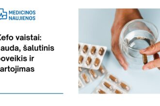 % Xefo: nauda, galimas šalutinis poveikis, kaip vartoti ir dar daugiau