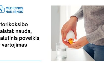 % Etorikoksibas: nauda, galimas šalutinis poveikis, kaip vartoti ir dar daugiau