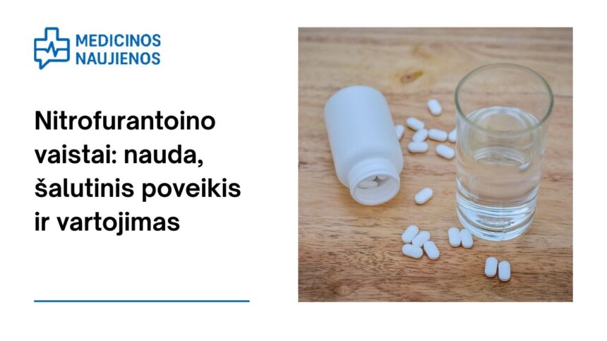 % Nitrofurantoinas: nauda, galimas šalutinis poveikis, kaip vartoti ir dar daugiau
