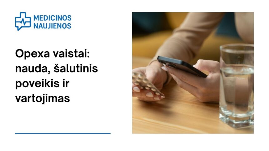 % Opexa: nauda, galimas šalutinis poveikis, kaip vartoti ir dar daugiau
