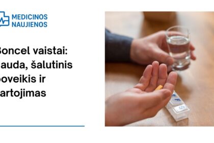 % Boncel: nauda, galimas šalutinis poveikis, kaip vartoti ir dar daugiau