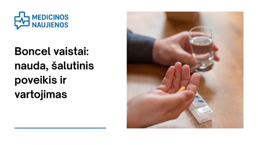 % Boncel: nauda, galimas šalutinis poveikis, kaip vartoti ir dar daugiau