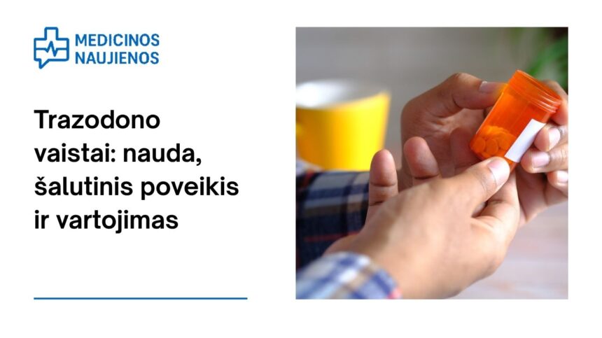 % Trazodonas: kuo jis gali padėti, galimas šalutinis poveikis, kaip vartoti ir dar daugiau
