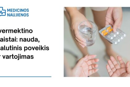 % Ivermektinas: kuo jis gali padėti, galimas šalutinis poveikis, kaip vartoti ir dar daugiau