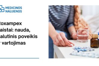 % Roxampex: kuo jis gali padėti, galimas šalutinis poveikis, kaip vartoti ir dar daugiau