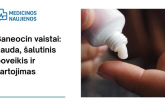 % Baneocin tepalas: kuo jis gali padėti, galimas šalutinis poveikis, kaip vartoti ir dar daugiau