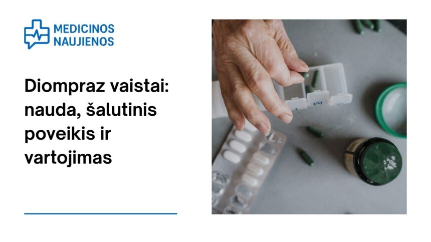 % Diompraz: kuo jis gali padėti, galimas šalutinis poveikis, kaip vartoti ir dar daugiau