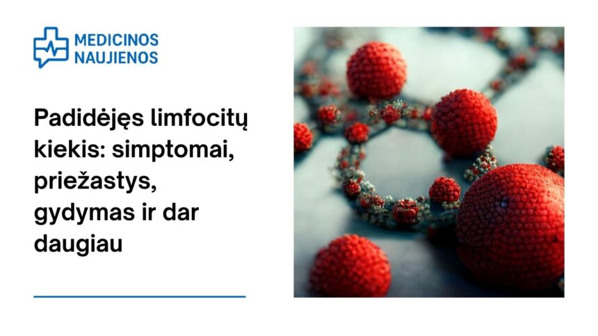 % Padidėjęs limfocitų kiekis: simptomai, priežastys, gydymas ir dar daugiau