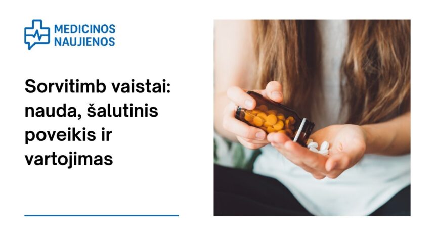 % Sorvitimb: kuo jis gali padėti, galimas šalutinis poveikis, kaip vartoti ir dar daugiau