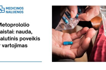 % Metoprololis: kuo jis gali padėti, galimas šalutinis poveikis, kaip vartoti ir dar daugiau