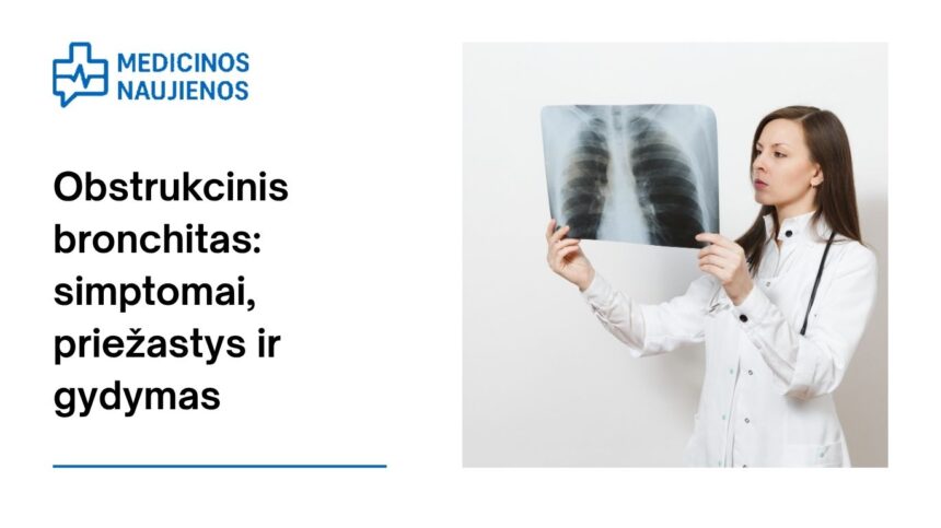 % Obstrukcinis bronchitas: simptomai, priežastys, gydymas ir kt.