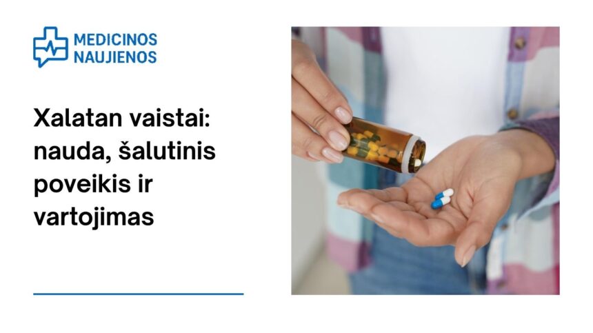 % Xalatan: kuo jis gali padėti, galimas šalutinis poveikis, kaip vartoti ir dar daugiau