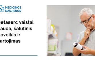 % Betaserc: kuo jis gali padėti, galimas šalutinis poveikis, kaip vartoti ir dar daugiau