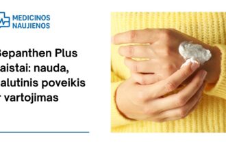 % Bepanthen Plus: kuo jis gali padėti, galimas šalutinis poveikis, kaip vartoti ir dar daugiau