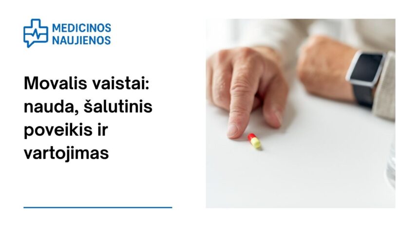 % Movalis: kuo jis gali padėti, galimas šalutinis poveikis, kaip vartoti ir dar daugiau