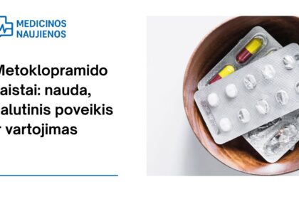 % Metoklopramidas: kuo jis gali padėti, galimas šalutinis poveikis, kaip vartoti ir dar daugiau