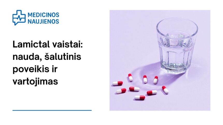 % Lamictal: kuo jis gali padėti, galimas šalutinis poveikis, kaip vartoti ir dar daugiau