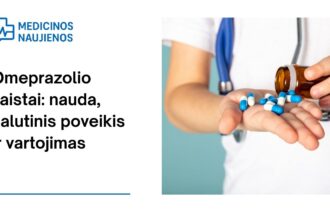 % Omeprazolis: kuo jis gali padėti, galimas šalutinis poveikis, kaip vartoti ir dar daugiau