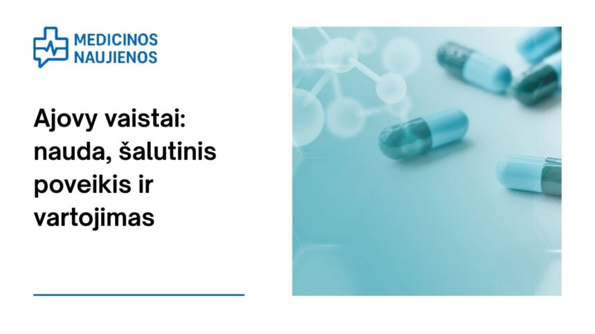 % Ajovy: kuo jis gali padėti, galimas šalutinis poveikis, kaip vartoti ir dar daugiau