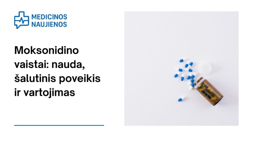 % Moksonidinas: kuo jis gali padėti, galimas šalutinis poveikis, kaip vartoti ir dar daugiau