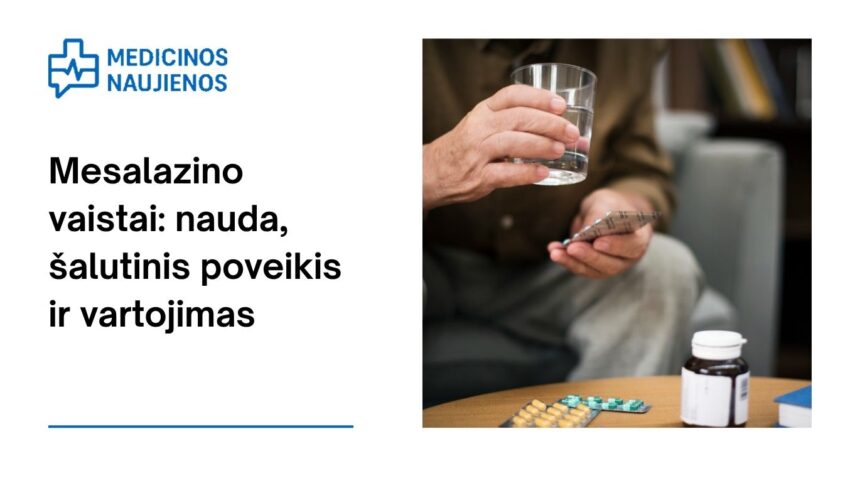 % Mesalazinas: kuo jis gali padėti, galimas šalutinis poveikis, kaip vartoti ir dar daugiau