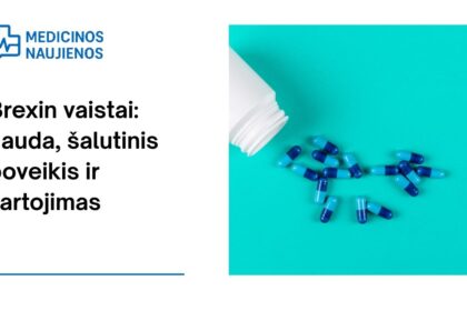 % Brexin: kuo jis gali padėti, galimas šalutinis poveikis, kaip vartoti ir dar daugiau