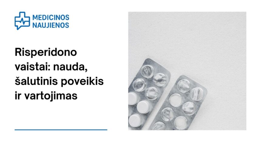 % Risperidonas: kuo jis gali padėti, galimas šalutinis poveikis, kaip vartoti ir dar daugiau