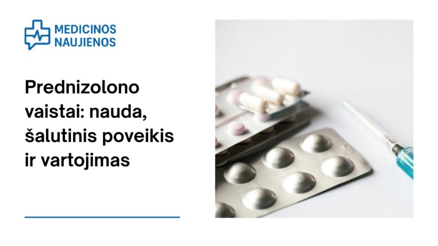 % Prednizolonas: kuo jis gali padėti, galimas šalutinis poveikis, kaip vartoti ir dar daugiau