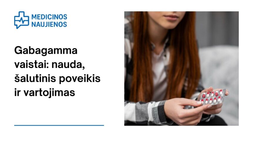 % Gabagamma: kuo gali padėti, koks galimas šalutinis poveikis, kaip vartoti ir daugiau