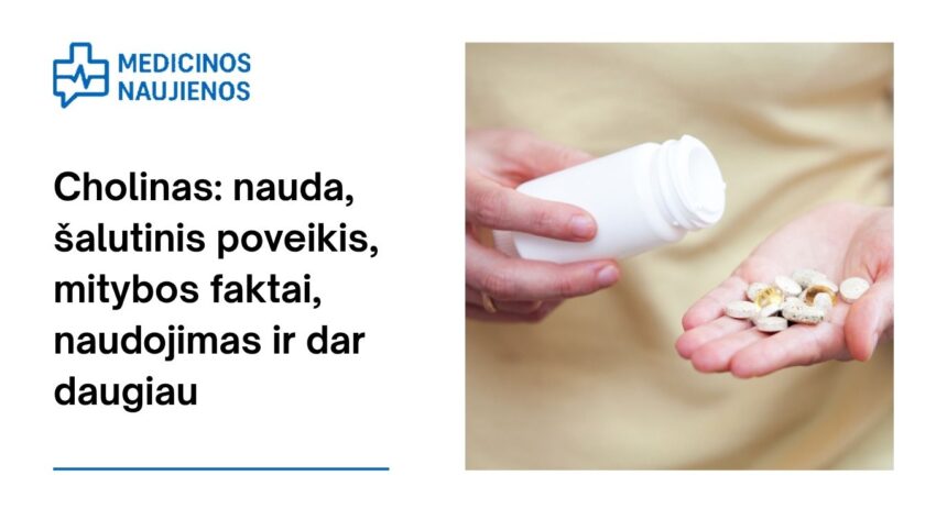 % Cholinas: nauda, šalutinis poveikis, mitybos faktai, naudojimas ir dar daugiau