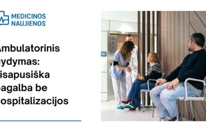 % Ambulatorinis gydymas: visapusiška pagalba be hospitalizacijos