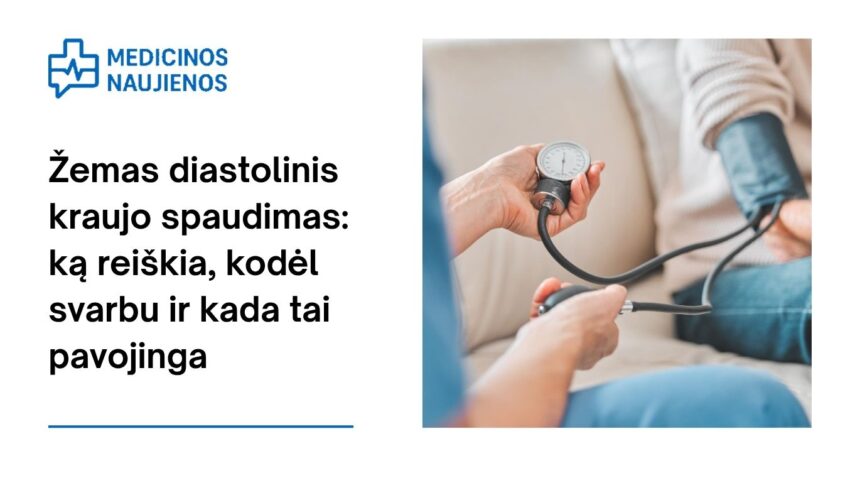 % Žemas diastolinis kraujo spaudimas: ką reiškia, kodėl svarbu ir kada tai pavojinga