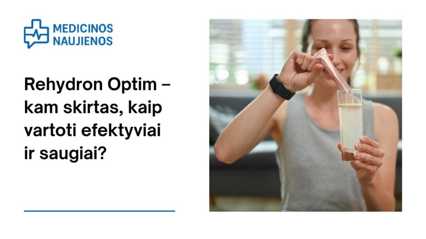 % Rehydron Optim – kam skirtas, kaip vartoti efektyviai ir saugiai?