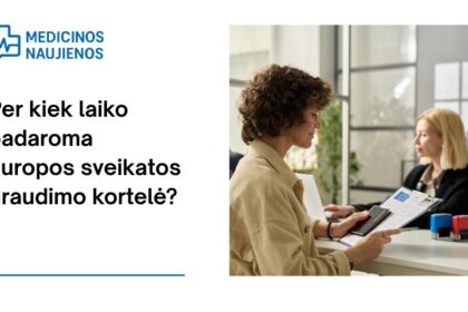 % Per kiek laiko padaroma Europos sveikatos draudimo kortelė?