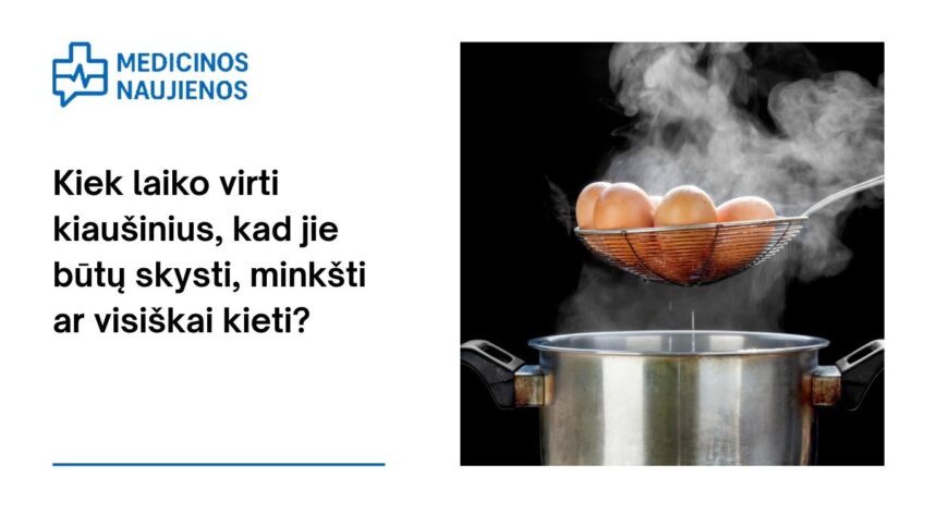 % Kiek laiko virti kiaušinius, kad jie būtų skysti, minkšti ar visiškai kieti?