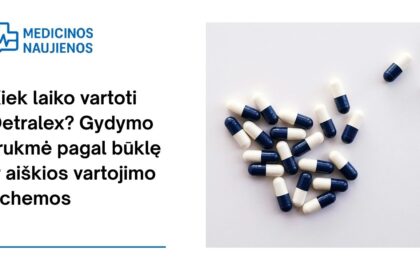 % Kiek laiko vartoti Detralex? Gydymo trukmė pagal būklę ir aiškios vartojimo schemos