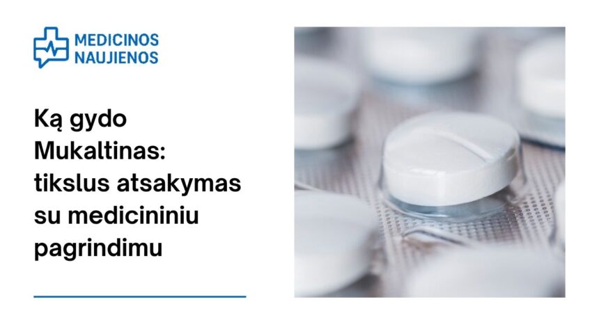 % Ką gydo Mukaltinas: tikslus atsakymas su medicininiu pagrindimu