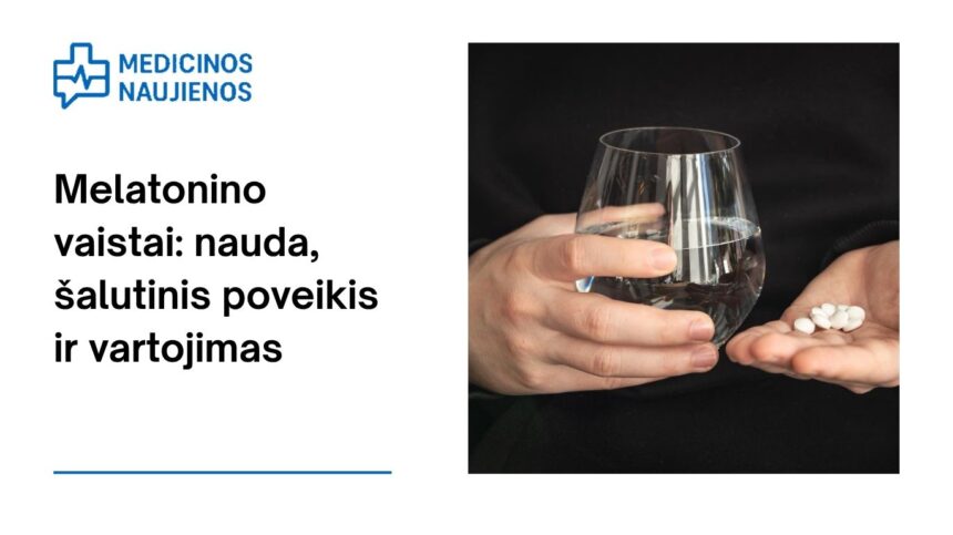 % Melatoninas: kuo jis gali padėti, galimas šalutinis poveikis, kaip vartoti ir dar daugiau
