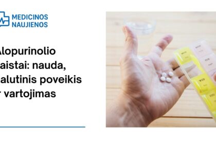 % Alopurinolis: kuo jis gali padėti, galimas šalutinis poveikis, kaip vartoti ir dar daugiau