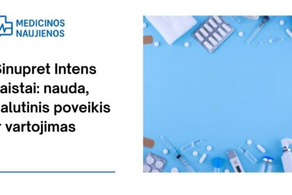 % Sinupret Intens: kuo jis gali padėti, galimas šalutinis poveikis, kaip vartoti ir dar daugiau