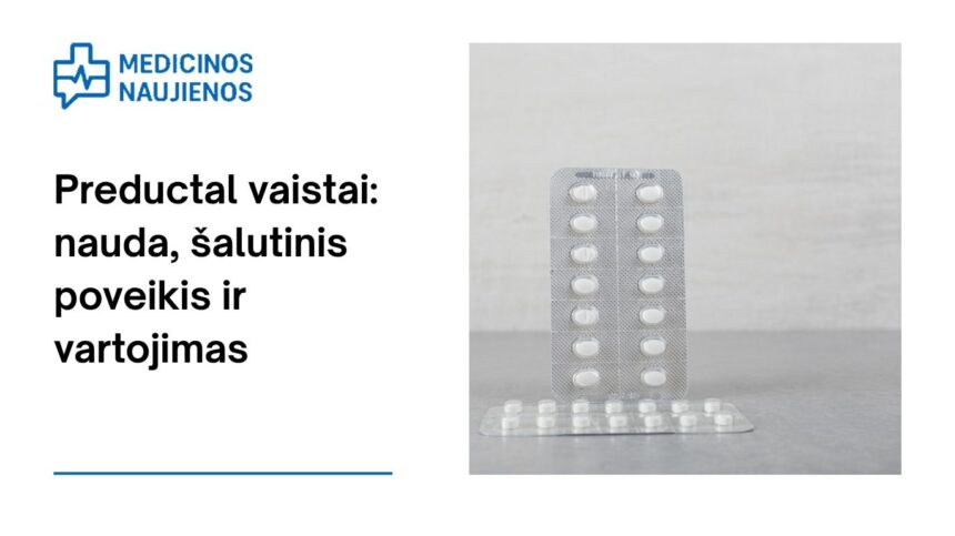 % Preductal: kuo jis gali padėti, galimas šalutinis poveikis, kaip vartoti ir dar daugiau