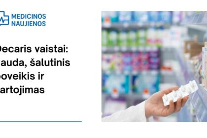 % Decaris: kuo jis gali padėti, galimas šalutinis poveikis, kaip vartoti ir dar daugiau